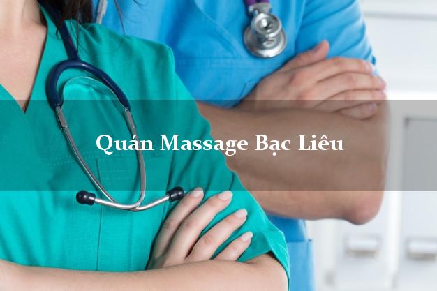 Quán Massage Bạc Liêu uy tín