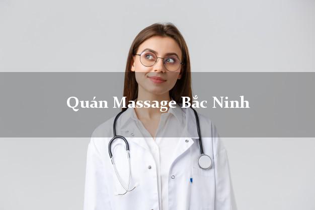 Quán Massage Bắc Ninh giá rẻ