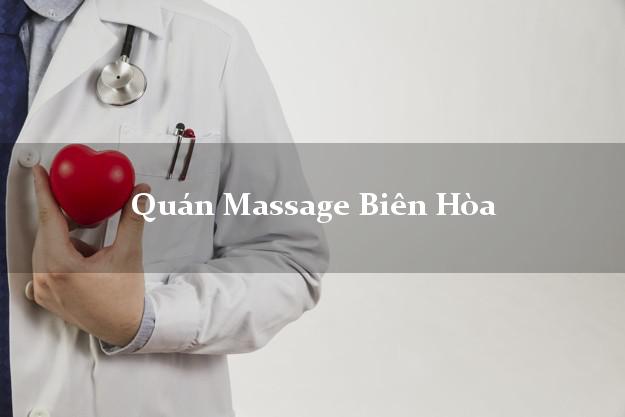 Quán Massage Biên Hòa Đồng Nai chuyên nghiệp