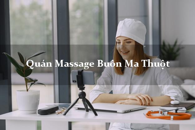 Quán Massage Buôn Ma Thuột Đắk Lắk chuyên nghiệp