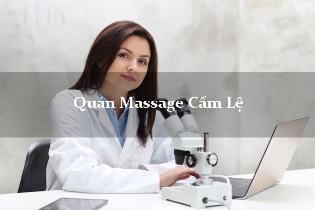 Quán Massage Cẩm Lệ Đà Nẵng uy tín