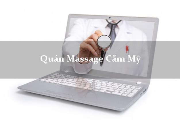 Quán Massage Cẩm Mỹ Đồng Nai uy tín