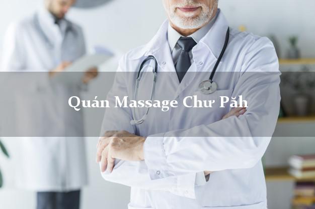 Quán Massage Chư Păh Gia Lai giá rẻ