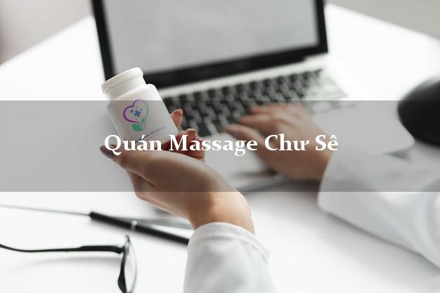 Quán Massage Chư Sê Gia Lai uy tín