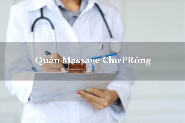 Quán Massage ChưPRông Gia Lai tốt nhất