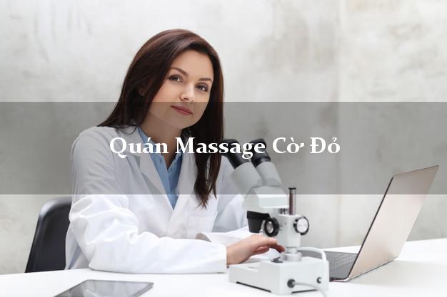 Quán Massage Cờ Đỏ Cần Thơ uy tín