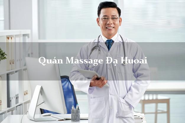 Quán Massage Đạ Huoai Lâm Đồng tốt nhất