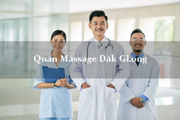 Quán Massage Dăk GLong Đắk Nông giá rẻ