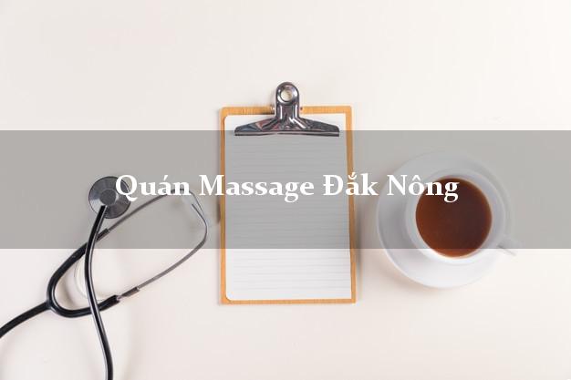 Quán Massage Đắk Nông tốt nhất