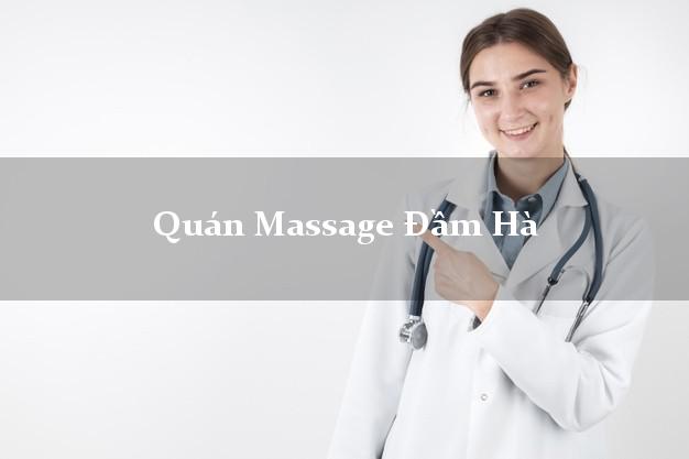 Quán Massage Đầm Hà Quảng Ninh giá rẻ