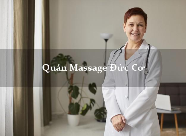 Quán Massage Đức Cơ Gia Lai giá rẻ