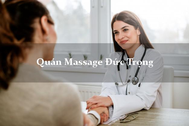 Quán Massage Đức Trọng Lâm Đồng tốt nhất