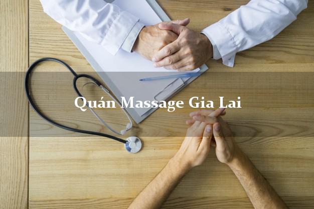 Quán Massage Gia Lai A - Z