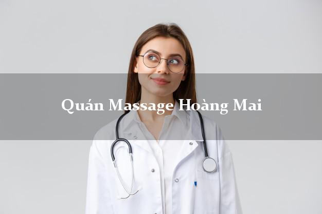 Quán Massage Hoàng Mai Hà Nội tốt nhất