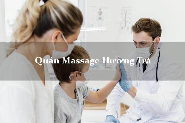 Quán Massage Hương Trà Thừa Thiên Huế tốt nhất