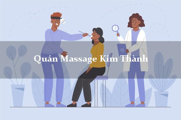 Quán Massage Kim Thành Hải Dương tốt nhất