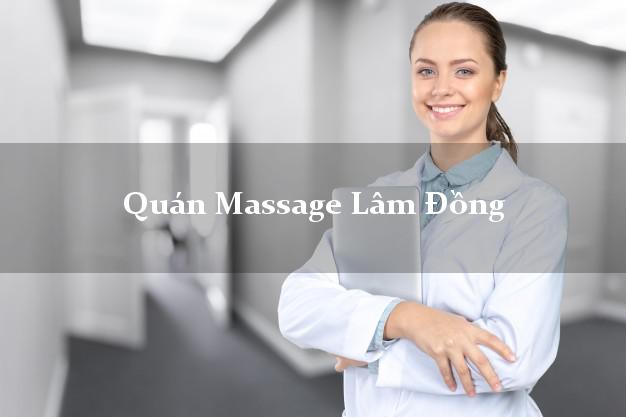 Quán Massage Lâm Đồng tốt nhất