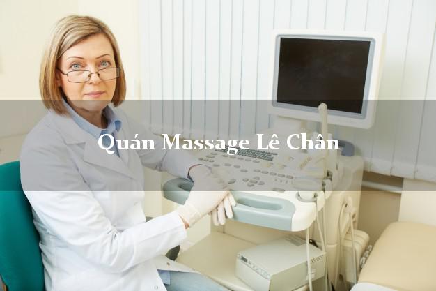 Quán Massage Lê Chân Hải Phòng chuyên nghiệp