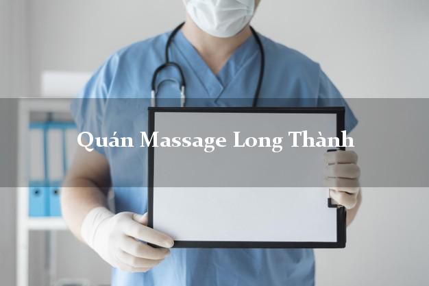 Quán Massage Long Thành Đồng Nai A - Z