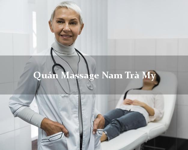 Quán Massage Nam Trà My Quảng Nam A - Z