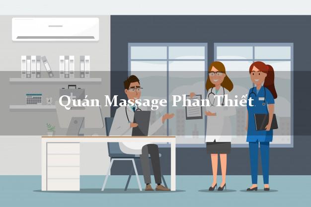 Quán Massage Phan Thiết Bình Thuận tốt nhất