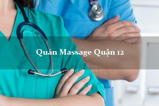 Quán Massage Quận 12 Hồ Chí Minh uy tín