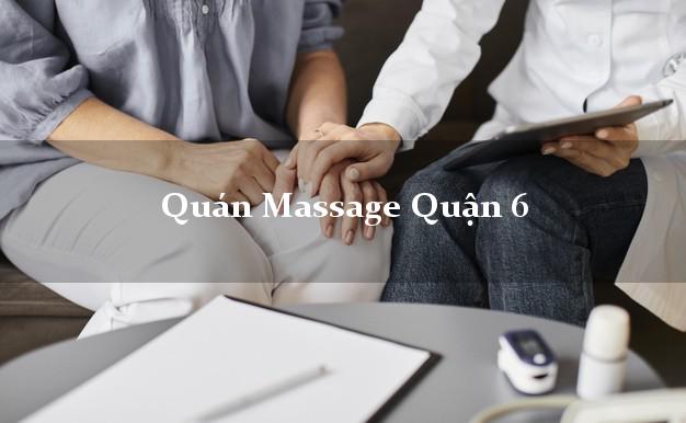 Quán Massage Quận 6 Hồ Chí Minh chuyên nghiệp