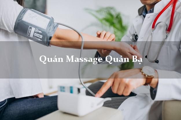 Quán Massage Quản Bạ Hà Giang tốt nhất