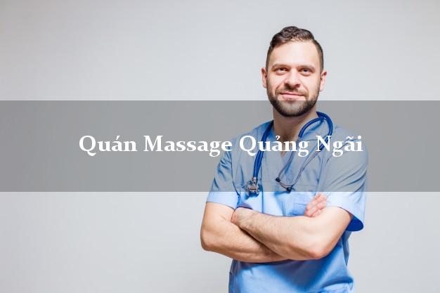 Quán Massage Quảng Ngãi chuyên nghiệp