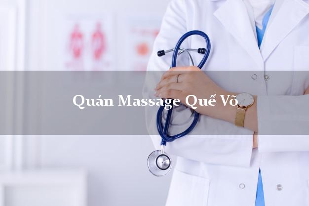 Quán Massage Quế Võ Bắc Ninh tốt nhất