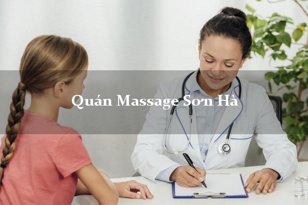 Quán Massage Sơn Hà Quảng Ngãi uy tín