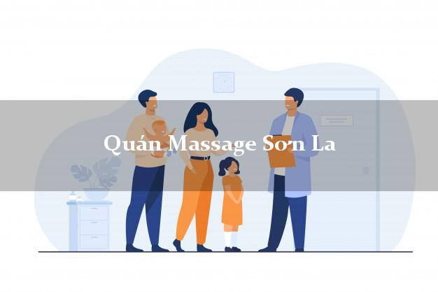 Quán Massage Sơn La chuyên nghiệp