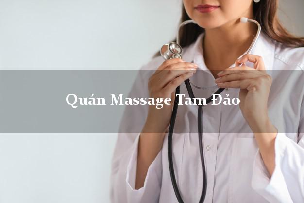 Quán Massage Tam Đảo Vĩnh Phúc giá rẻ