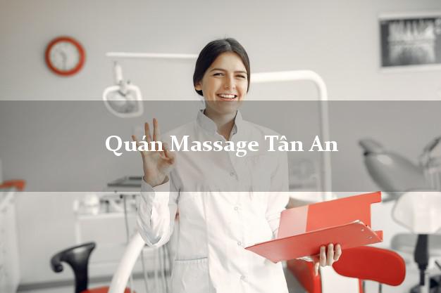 Quán Massage Tân An Long An uy tín