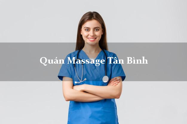 Quán Massage Tân Bình Hồ Chí Minh A - Z