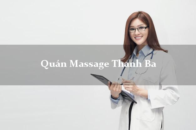 Quán Massage Thanh Ba Phú Thọ tốt nhất