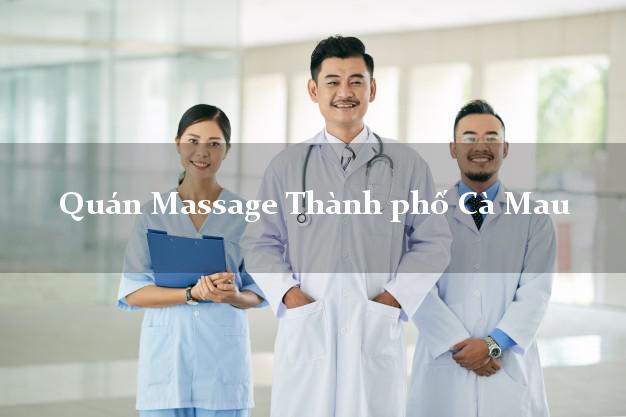 Quán Massage Thành phố Cà Mau giá rẻ