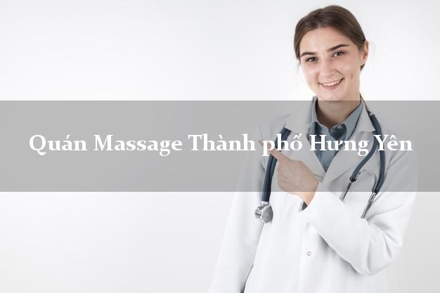 Quán Massage Thành phố Hưng Yên tốt nhất