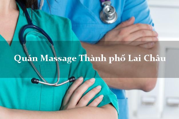 Quán Massage Thành phố Lai Châu uy tín