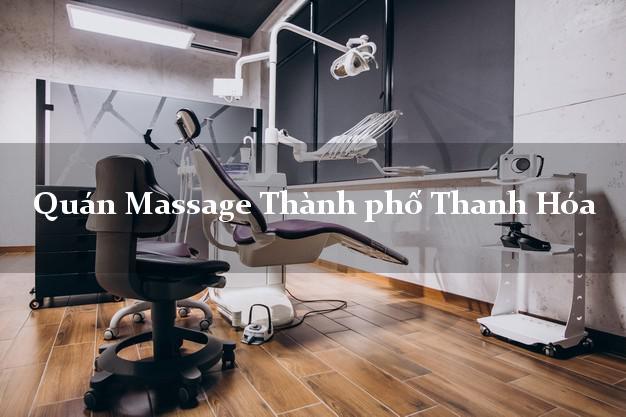 Quán Massage Thành phố Thanh Hóa A - Z