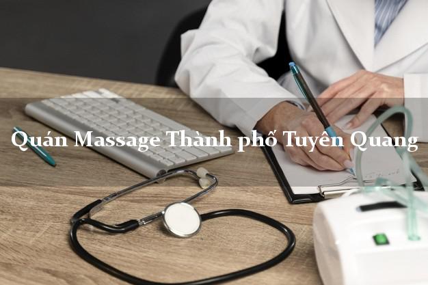 Quán Massage Thành phố Tuyên Quang uy tín