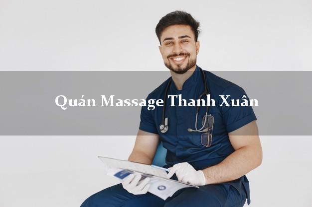 Quán Massage Thanh Xuân Hà Nội A - Z