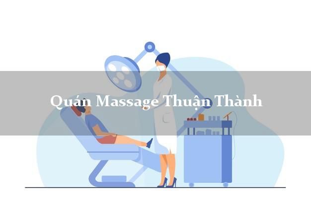 Quán Massage Thuận Thành Bắc Ninh AZ