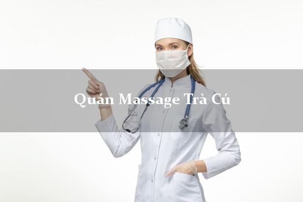 Quán Massage Trà Cú Trà Vinh uy tín