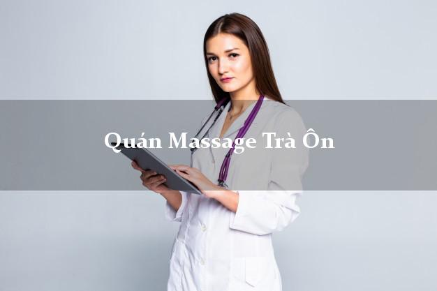 Quán Massage Trà Ôn Vĩnh Long uy tín