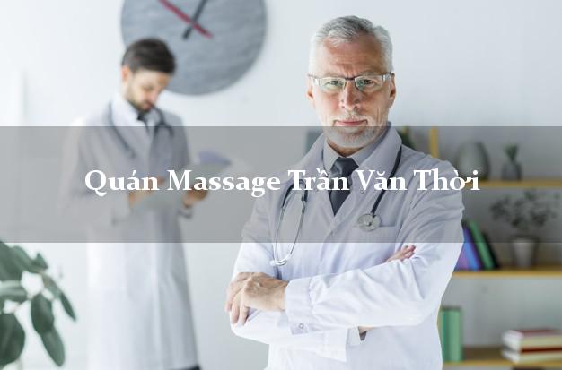 Quán Massage Trần Văn Thời Cà Mau chuyên nghiệp