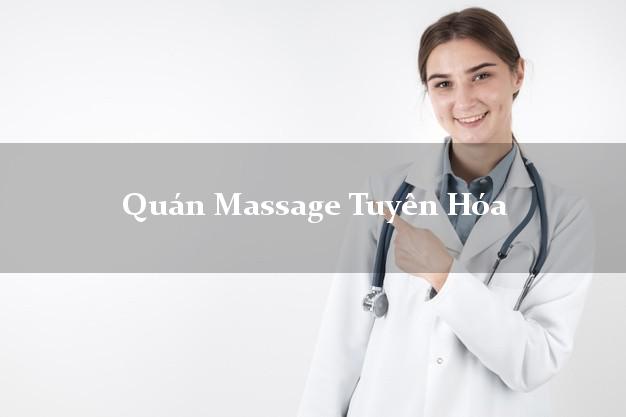 Quán Massage Tuyên Hóa Quảng Bình tốt nhất