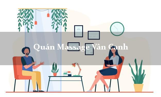 Quán Massage Vân Canh Bình Định tốt nhất