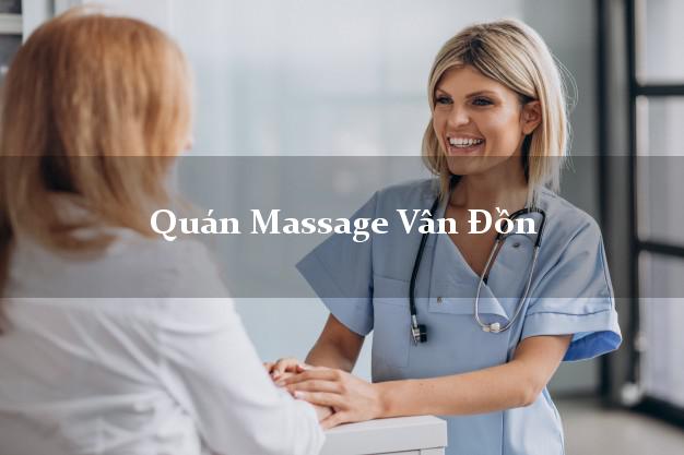 Quán Massage Vân Đồn Quảng Ninh tốt nhất