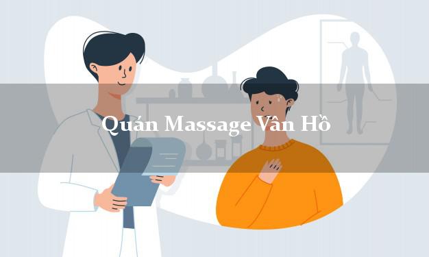 Quán Massage Vân Hồ Sơn La tốt nhất